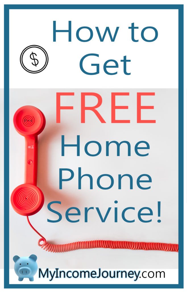 Free Home Phone Service | My Income Journey