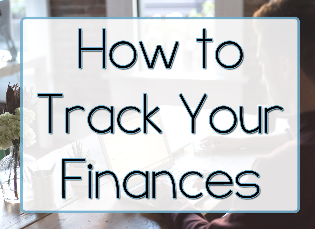 Why You Absolutely MUST Track Your Finances