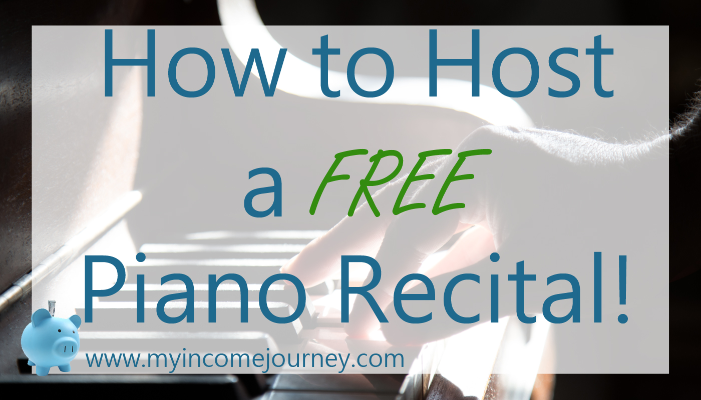 How To Host A Free Piano Recital