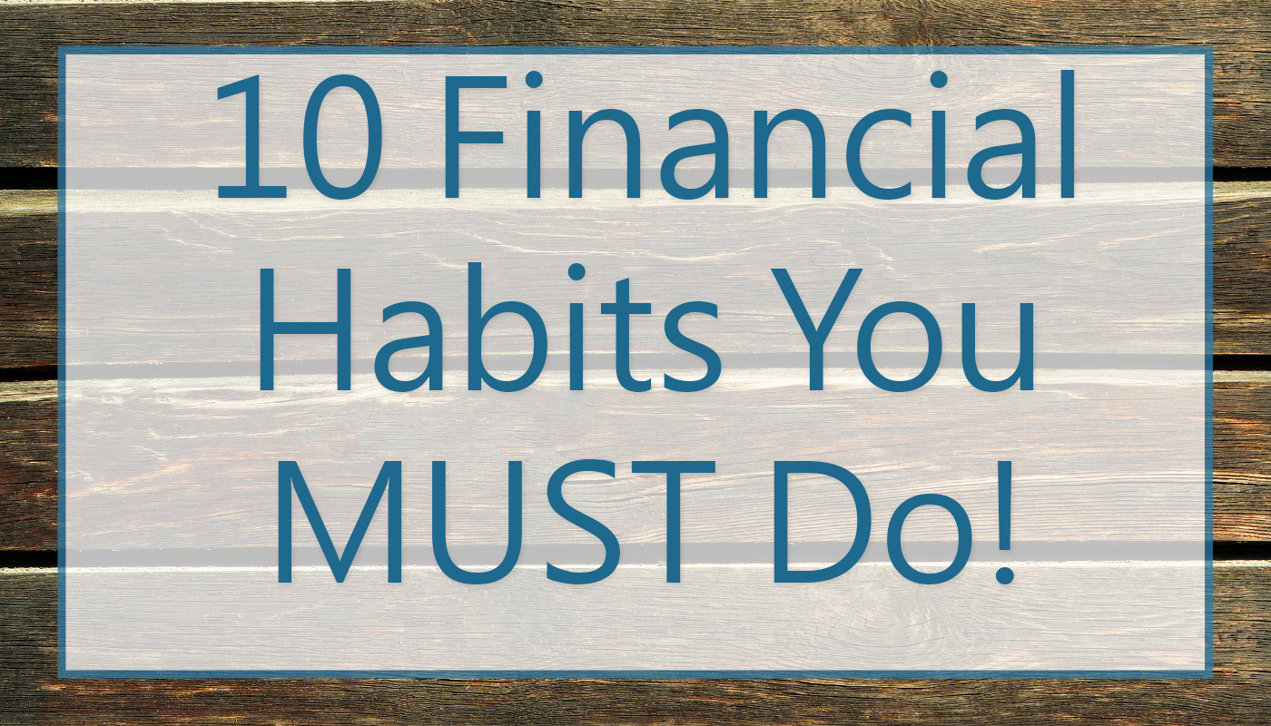 10 Financial Habits Everyone Must Do